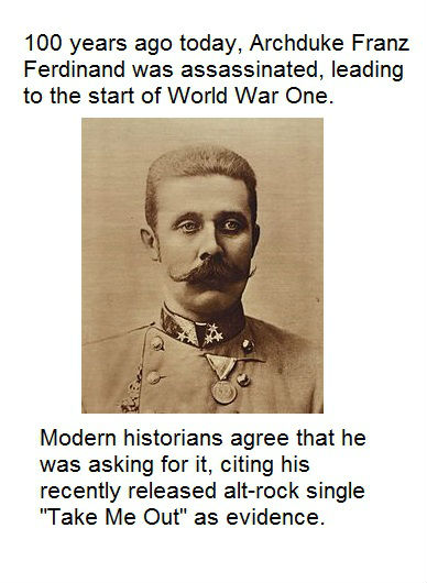 Name:  the-real-reason-archduke-franz-ferdinand-was-shot.jpg
Hits: 1202
Gr��e:  48,6 KB