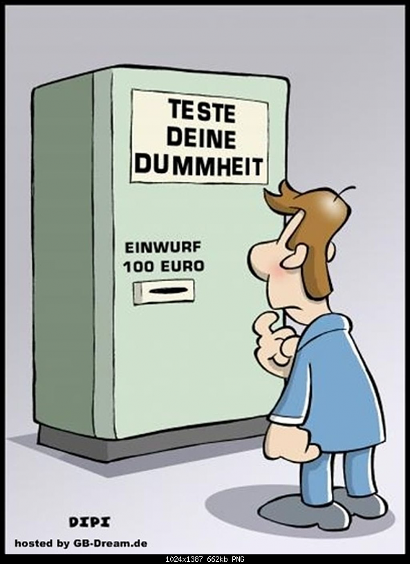 Klicken Sie auf die Grafik fr eine grere Ansicht 

Name:	dummheit.png 
Hits:	50 
Gre:	661,7 KB 
ID:	24322