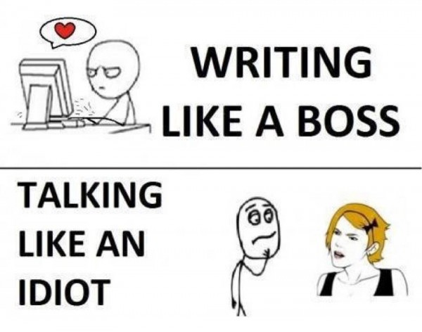 Name:  writing-like-a-boss-Talking-like-a-Idiot.jpg
Hits: 286
Gre:  41,6 KB